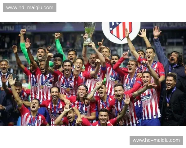 马竞首发：铁血战术与激情火力，揭开冠军基因的首发密码